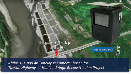 Afidus ATL-800 4K Timelapse Camera Chosen for Taiwan Highway 11 Hualien Bridge Reconstruction Project Hualien County, Public Works Case Study